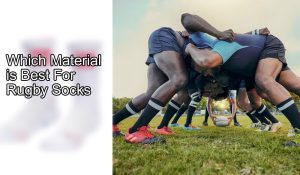 Which Material is Best For Rugby Socks
