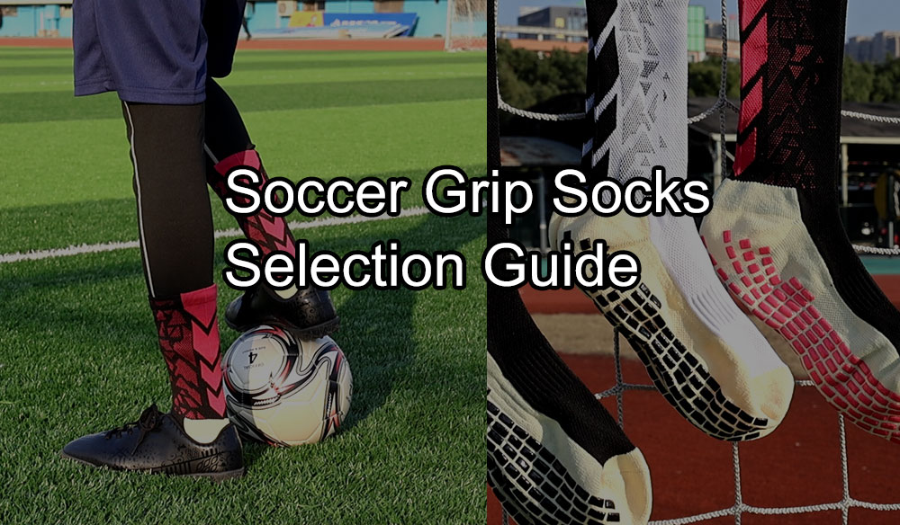 Soccer Grip Socks Selection Guide