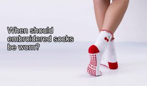 When should embroidered socks be worn?