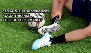Can anti-slip soccer socks really enhance athletic performance?