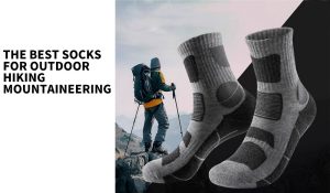 What are the best socks for outdoor hiking/mountaineering?