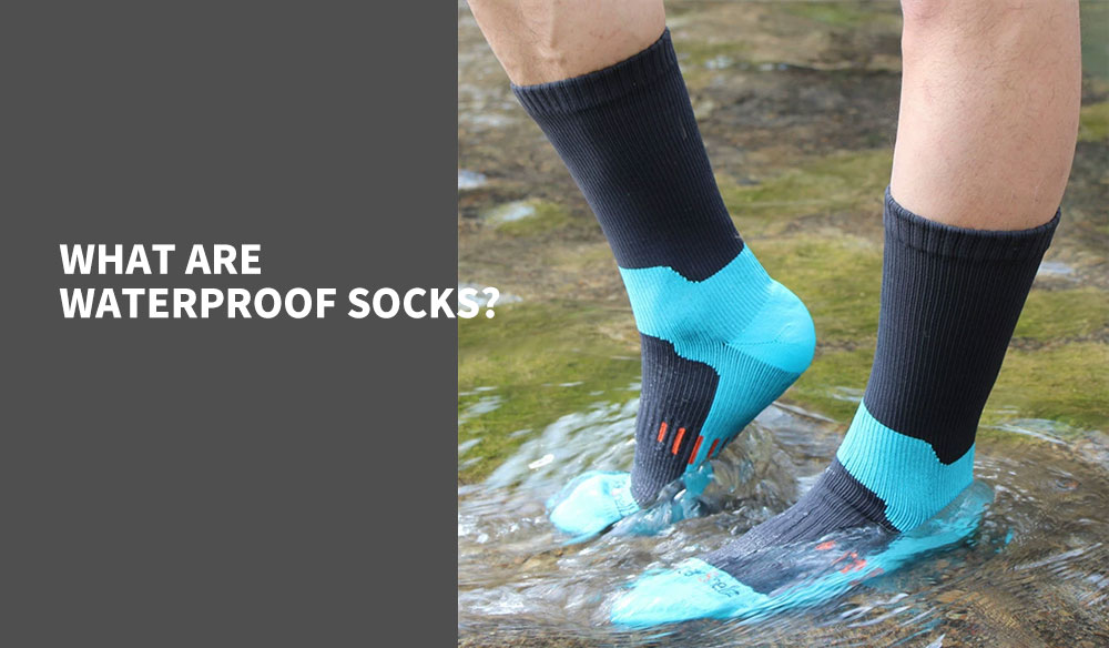 What are waterproof socks?