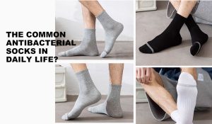 The Common Antibacterial Socks in Daily Life?
